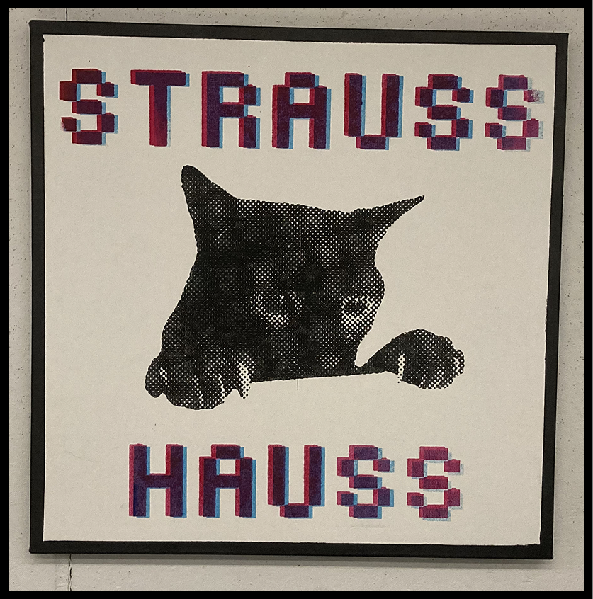 Strauss-Hauss Screenprint/Canvas 30inx30in